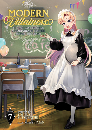 Modern Villainess light novel volume 7 arrives with a corporate-crisis detour
