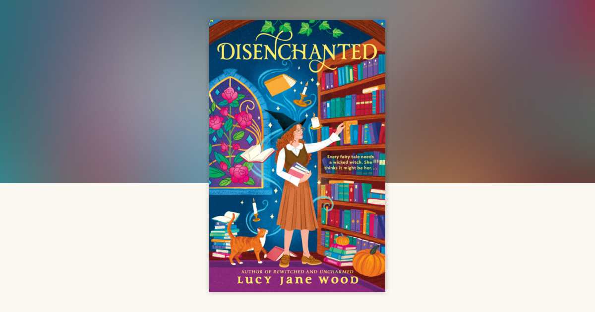 Disenchanted puts a reluctant witch inside a fairy-tale curse