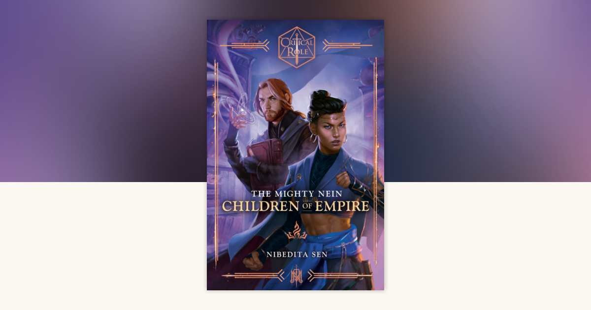 Critical Role’s Mighty Nein return in Children of Empire
