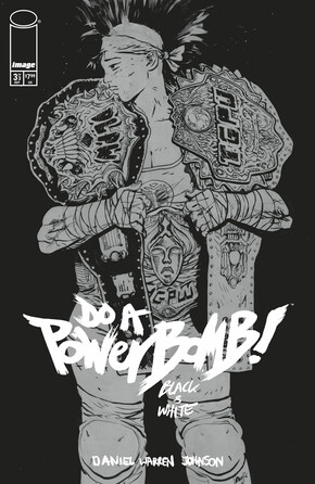 DO A POWERBOMB BLACK AND WHITE #3 (OF 3) joins Image Comics' September 18 release watch
