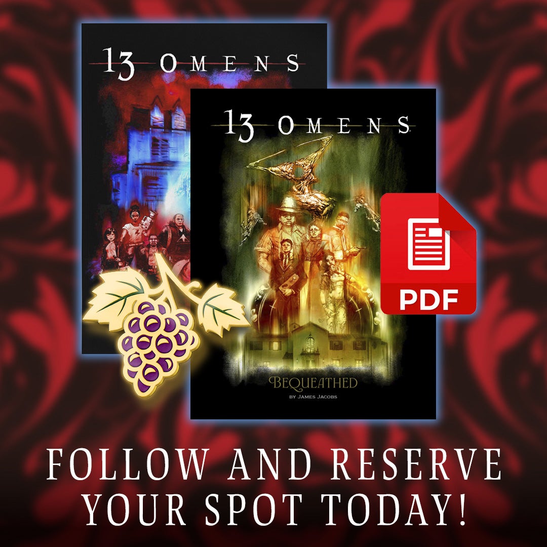 13 Omens Reservation Rewards: Early Omens for a Frightfully Good Launch!: the latest Pathfinder and Starfinder update