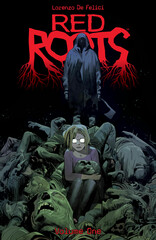 RED ROOTS VOL 1 TP enters Image Comics' September release slate