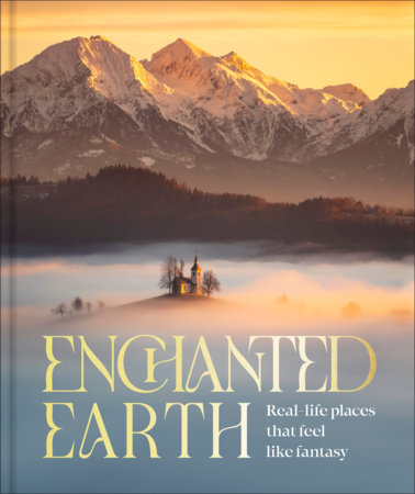 Enchanted Earth maps real places that feel like fantasy worlds