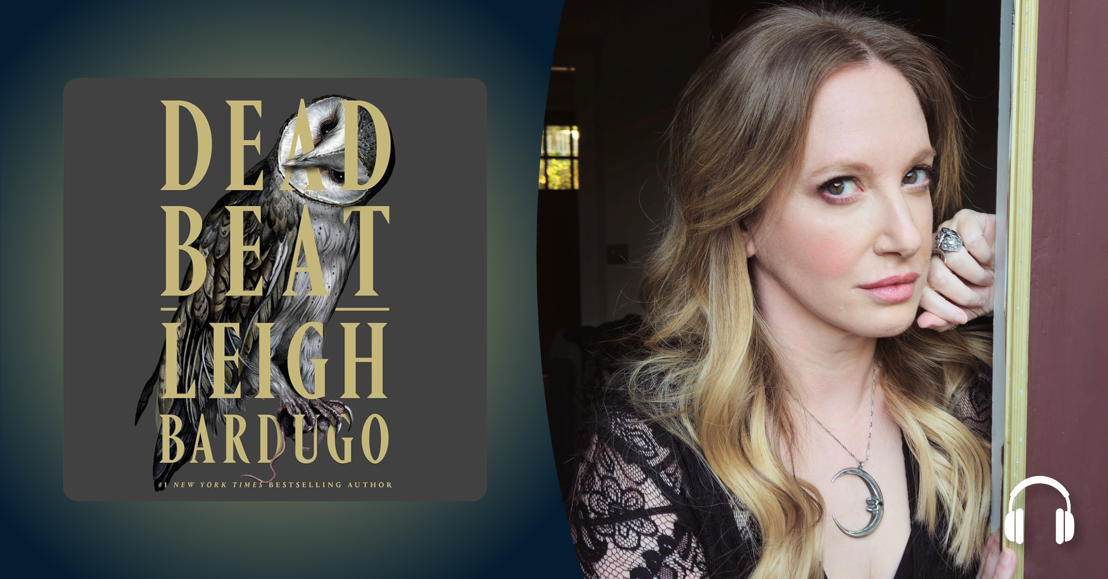 Leigh Bardugo discusses the personal roots of Dead Beat