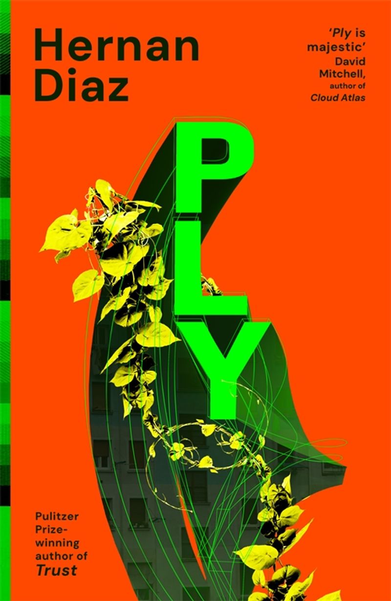 Ply: Hernan Diaz's future facing novel gets a UK hardback date