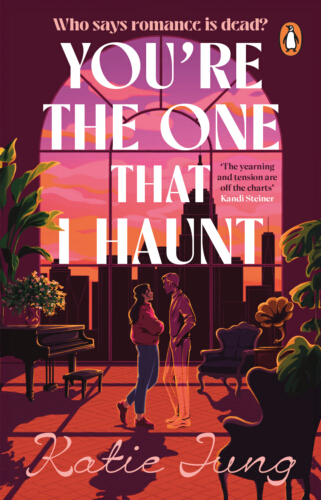 You're The One That I Haunt: Katie Jung's ghost romance gets a UK paperback