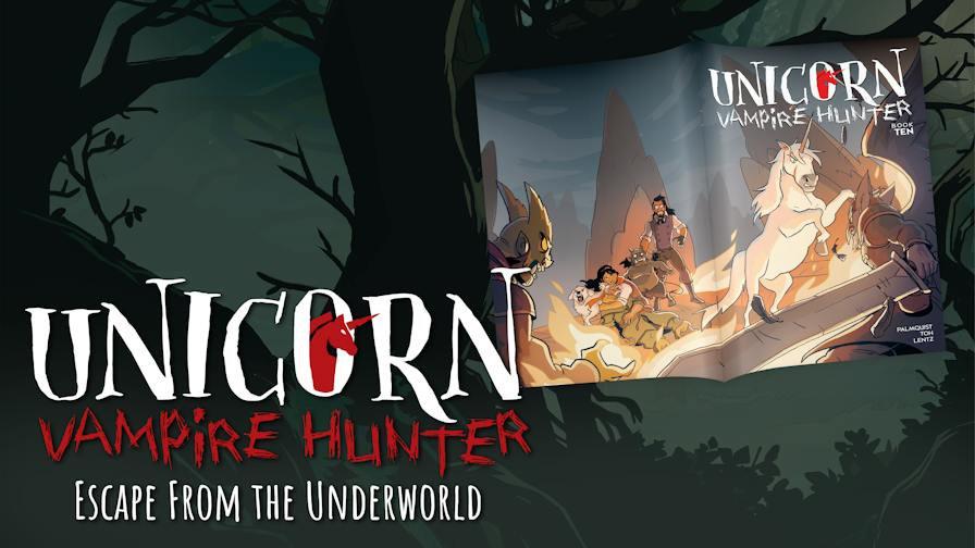 Unicorn: Vampire Hunter launches 50-page Escape from the Underworld finale