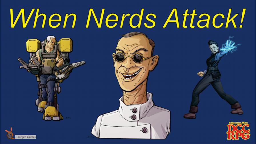 When Nerds Attack! packs three mad-scientist adventures for Comic Crawl Classics