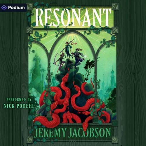 Nick Podehl narrates Resonant’s three-part call to save the realms